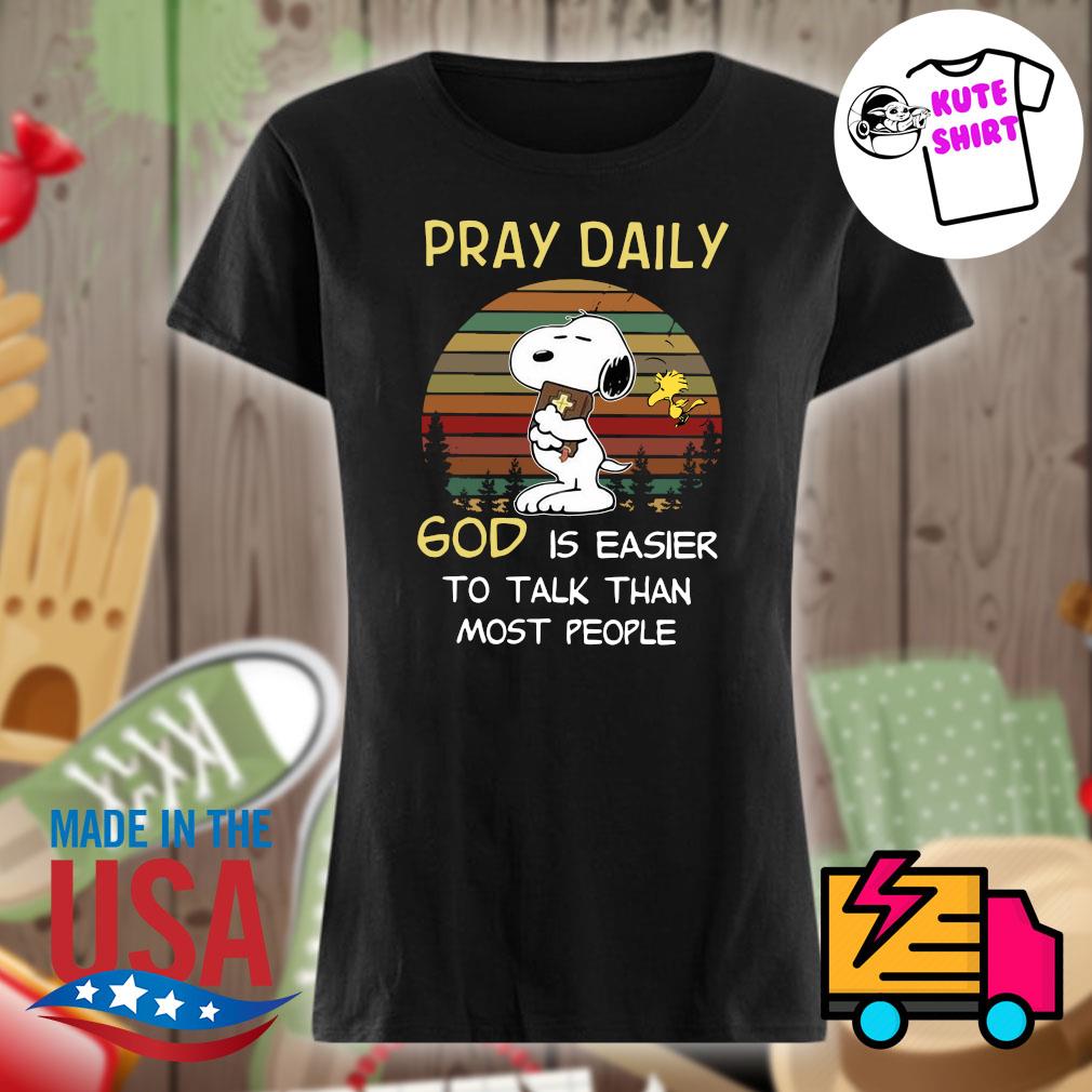 Snoopy and Woodstock pray daily God is easier to talk than most people Vintage s Ladies t-shirt
