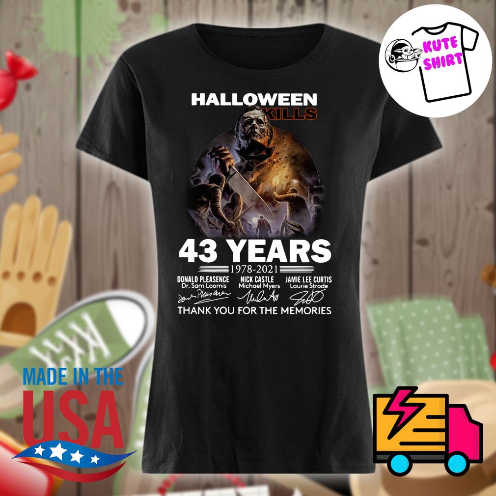 Michael Myers Halloween Kills 43 years 1978 2021 signatures thank you for the memories s Ladies t-shirt