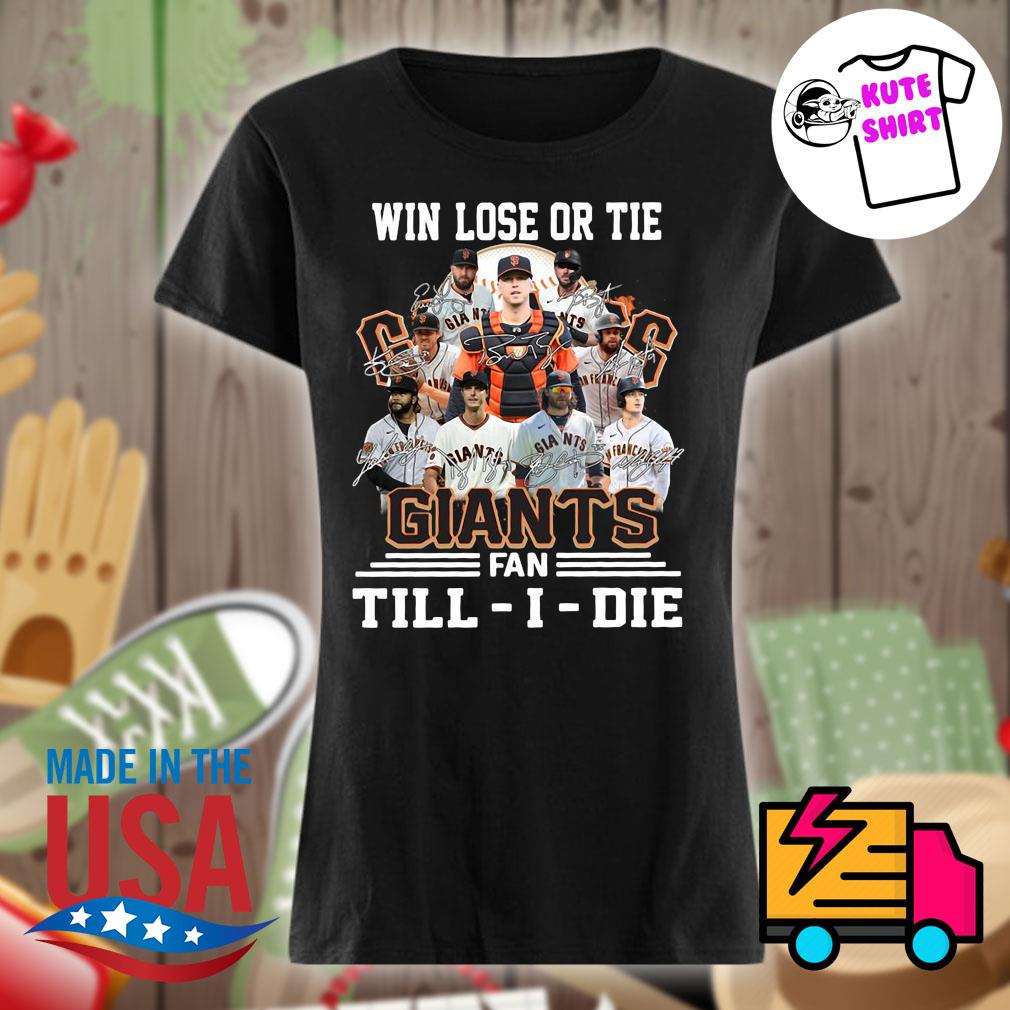 New York Giants Win Lose or Tie Giants fan till I die signatures s Ladies t-shirt