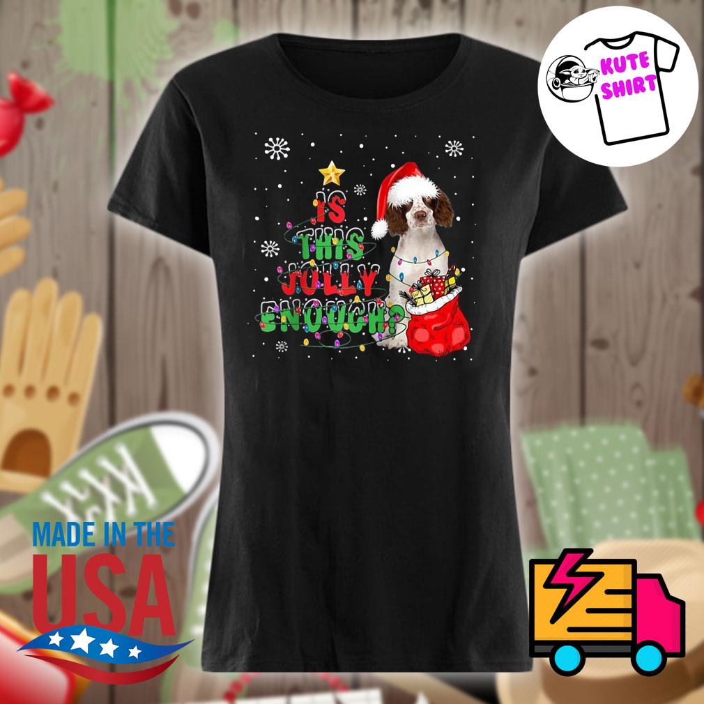 English Springer Spaniel Dog is this Jolly enough s Ladies t-shirt