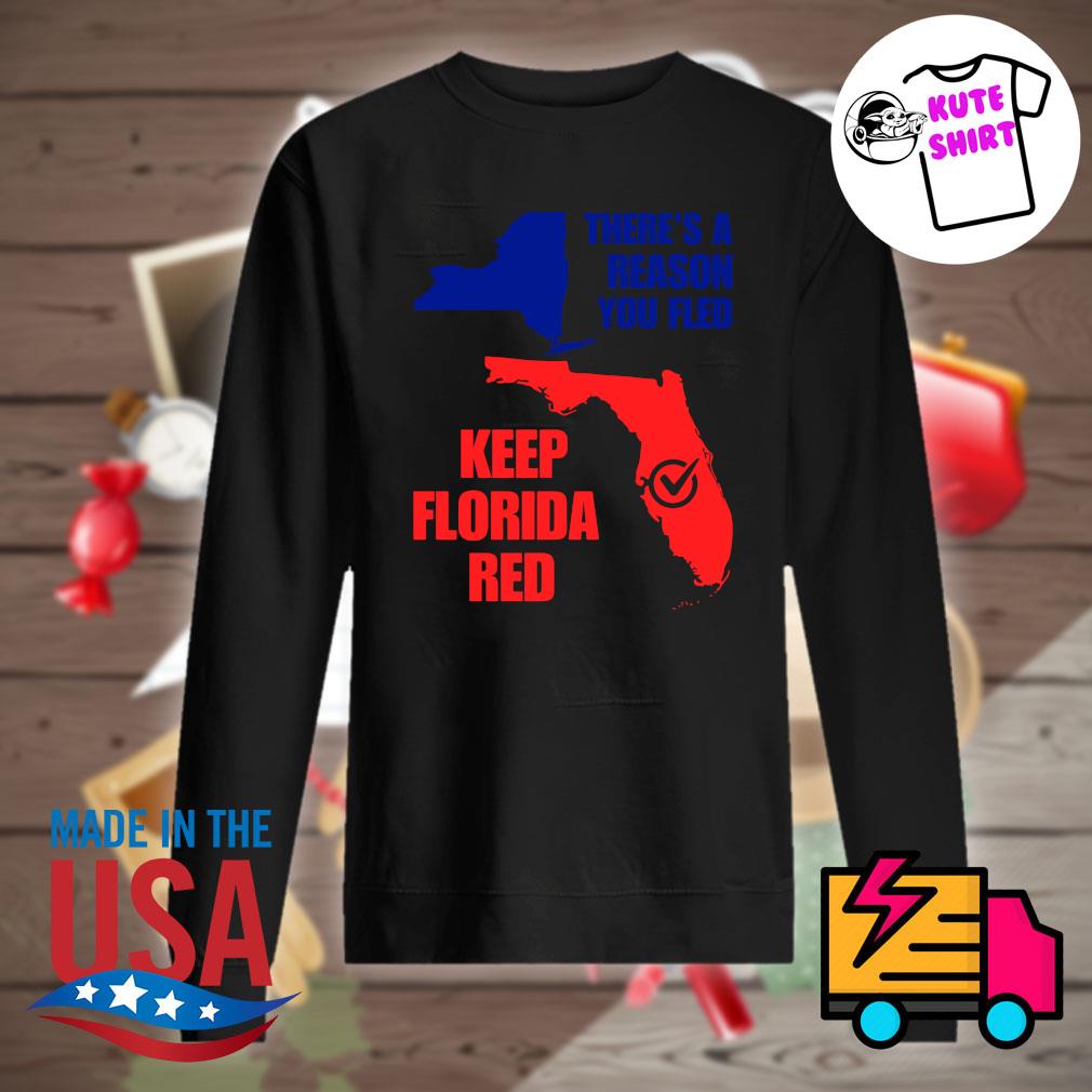 There's a reason you fled keep Florida Red s Sweater
