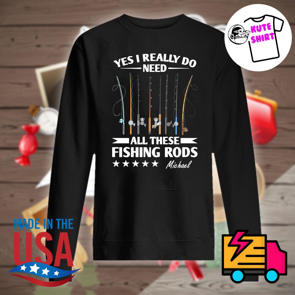 Yes I really do need all these Fishing Rods s Sweater