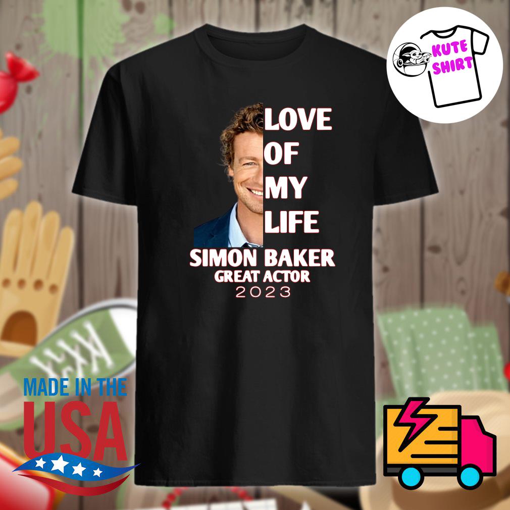 Love of my life Simon Baker great actor 2023 shirt, hoodie, tank