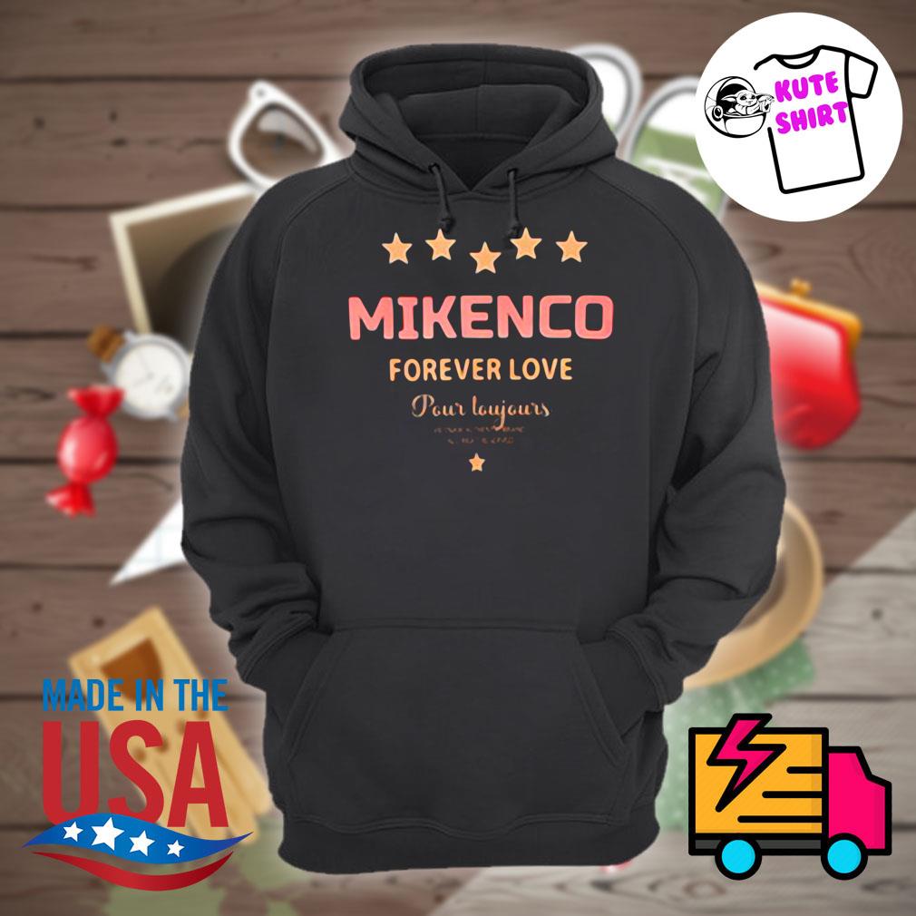 Mikenco forever love Pour Toujours s Hoodie