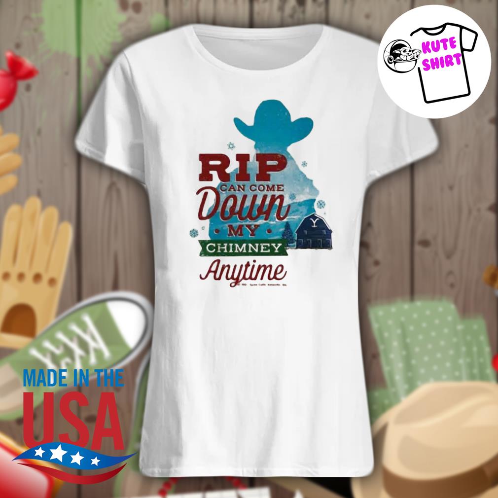 RIP Yellowstone can come down my Chimney anytime s Ladies t-shirt