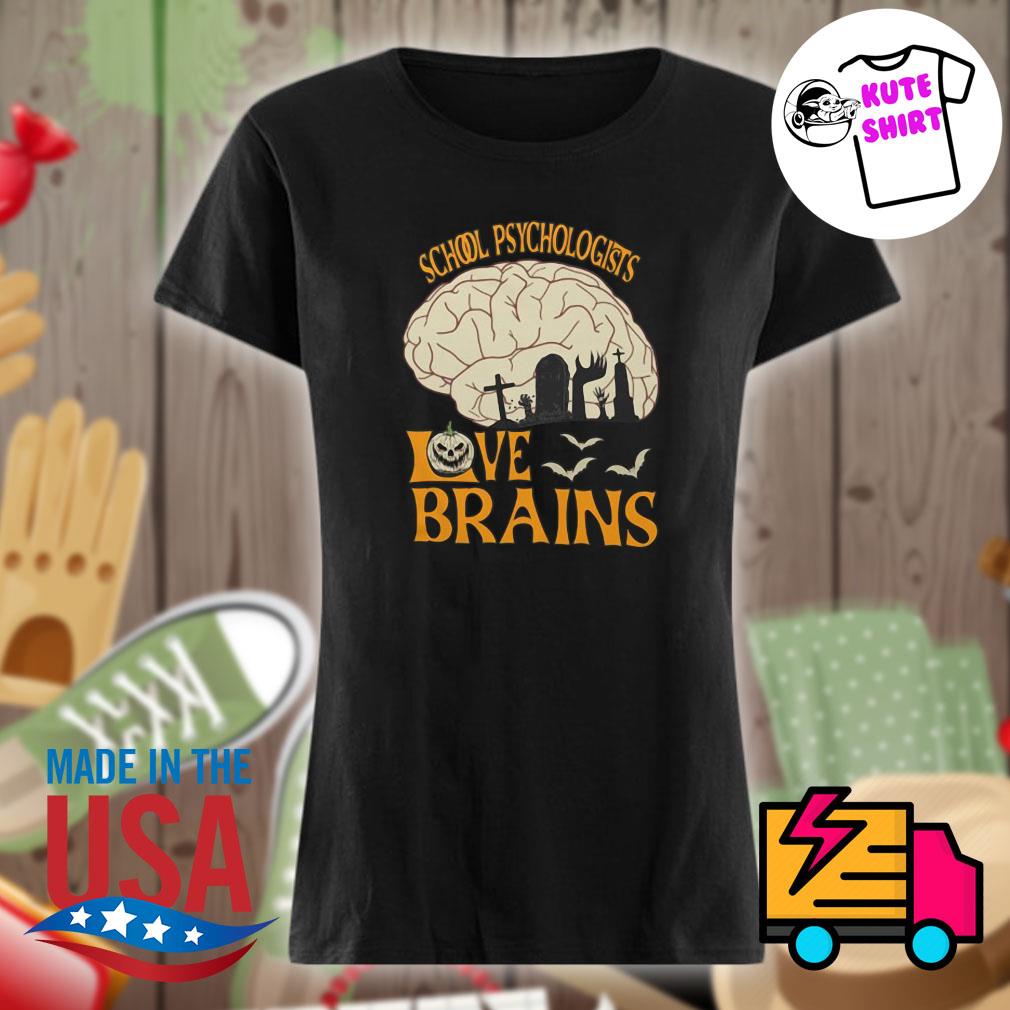 School Psychologists love Brains Halloween s Ladies t-shirt