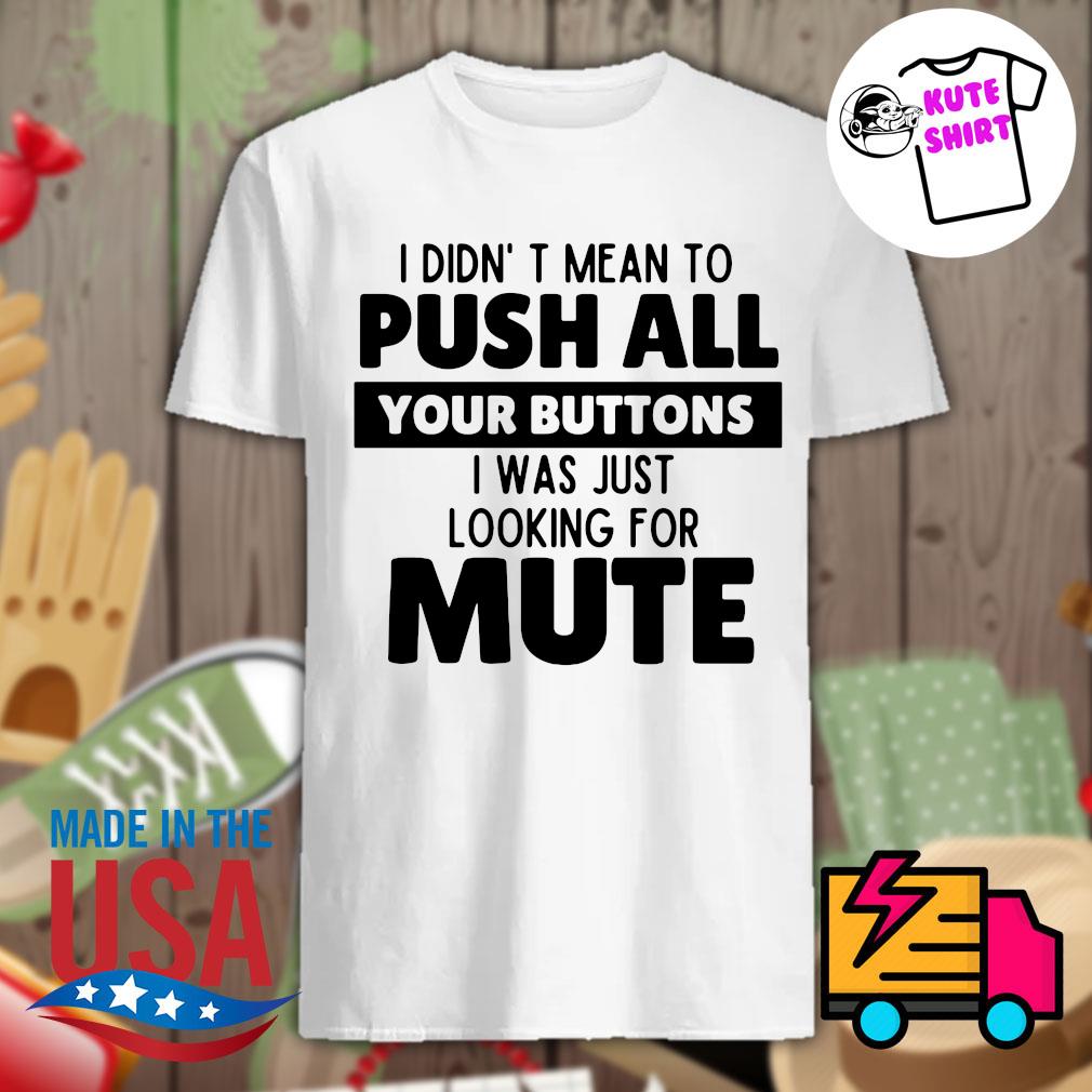 your on mute shirt