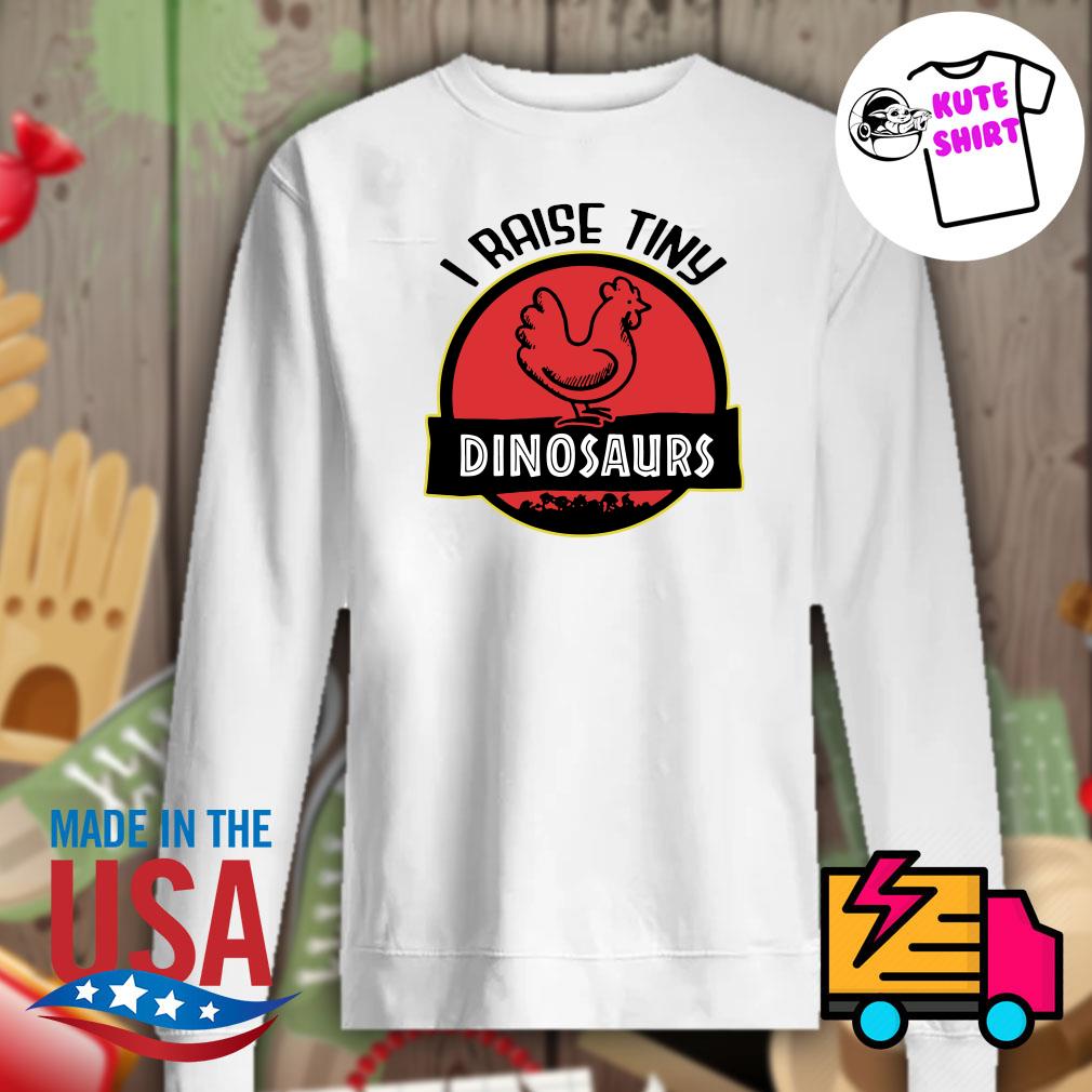 TSHIRTAMAZING I Raise Tiny Dinosaurs Chickens Lover Hoodies Adult and Youth Size