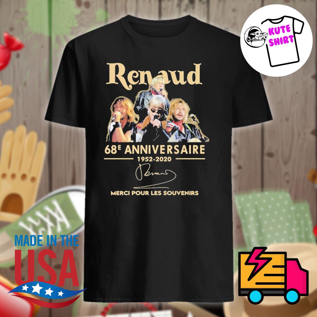 Renaud 68e Anniversaire 1952 Signature Merci Pour Les Souvenirs Shirt Hoodie Tank Top Sweater And Long Sleeve T Shirt