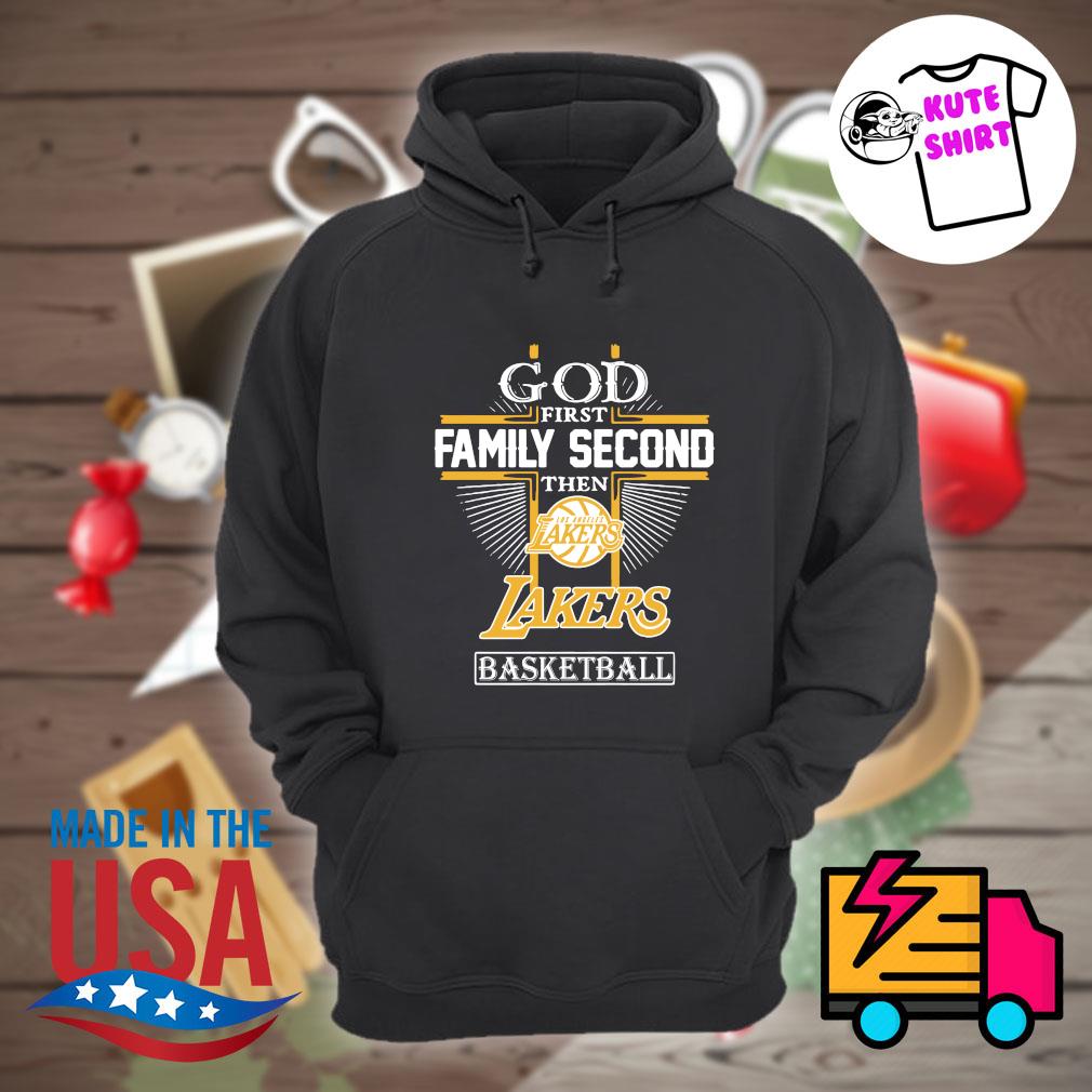 God First Family Second Then Los Angeles Lakers Basketball T-Shirt