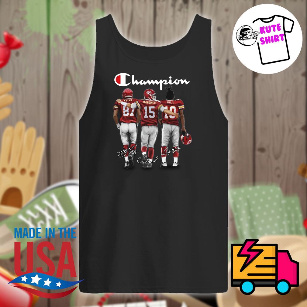 Champion Kelce Mahomes And Hill Kansas City Chiefs Signatures Shirt,  hoodie, sweater, long sleeve and tank top