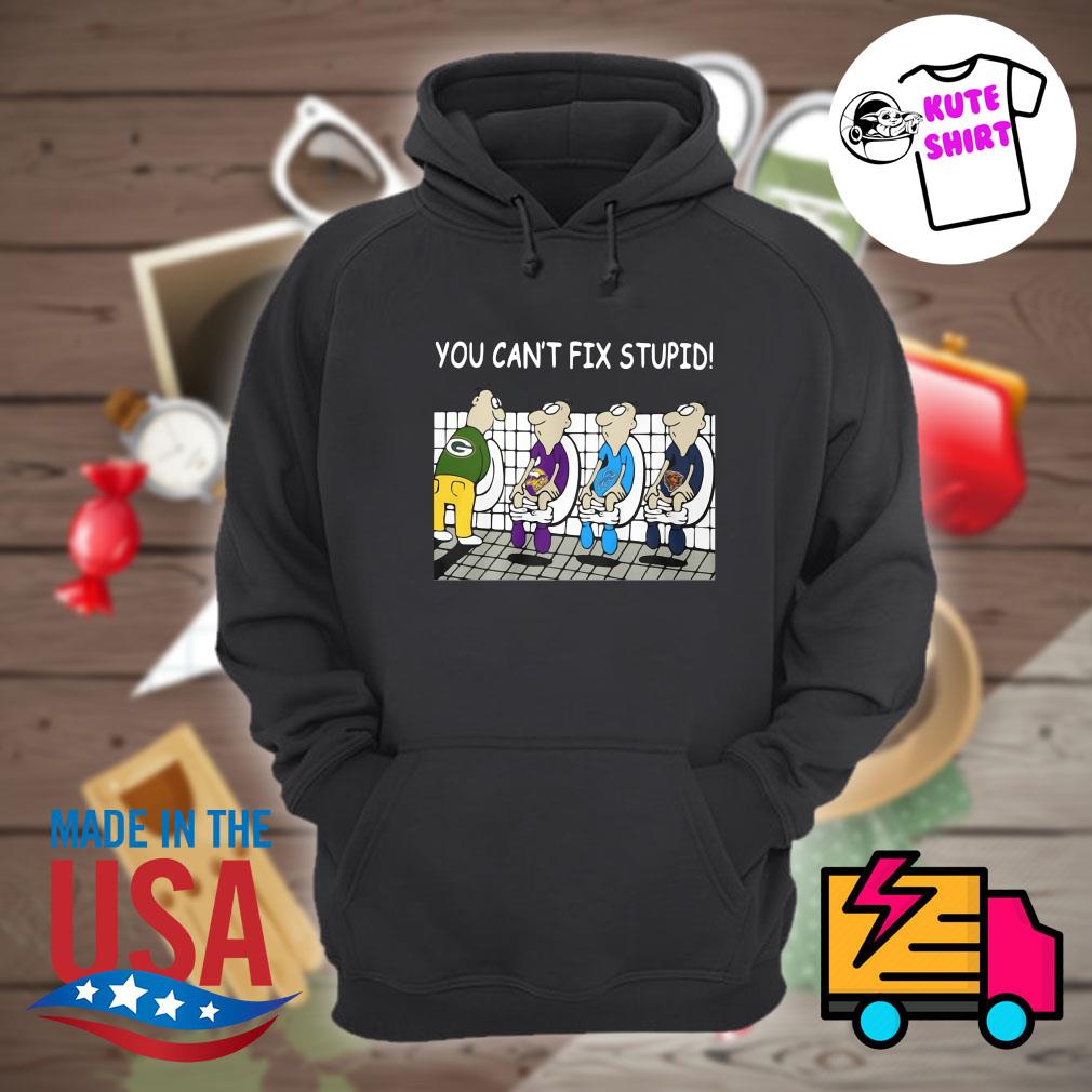 You can't fix stupid New England Patriots NFL shirt, hoodie